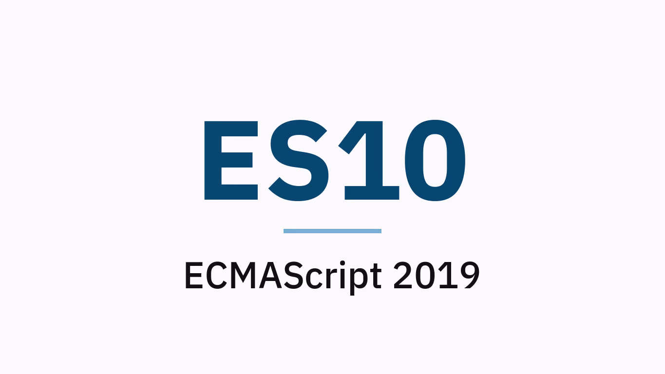 ES10 Nedir? ECMAScript 2019 Nedir?