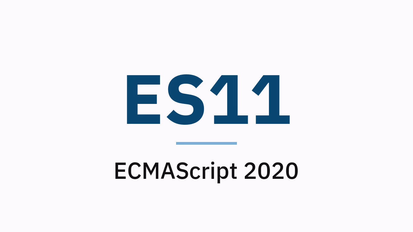 ES11 Nedir? ECMAScript 2020 Nedir?