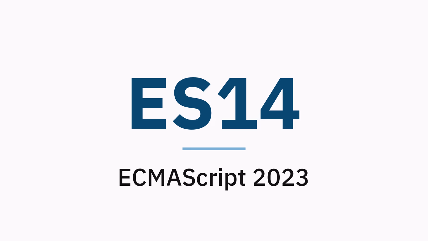 ES14 nedir? ECMAScript 2023 nedir?
