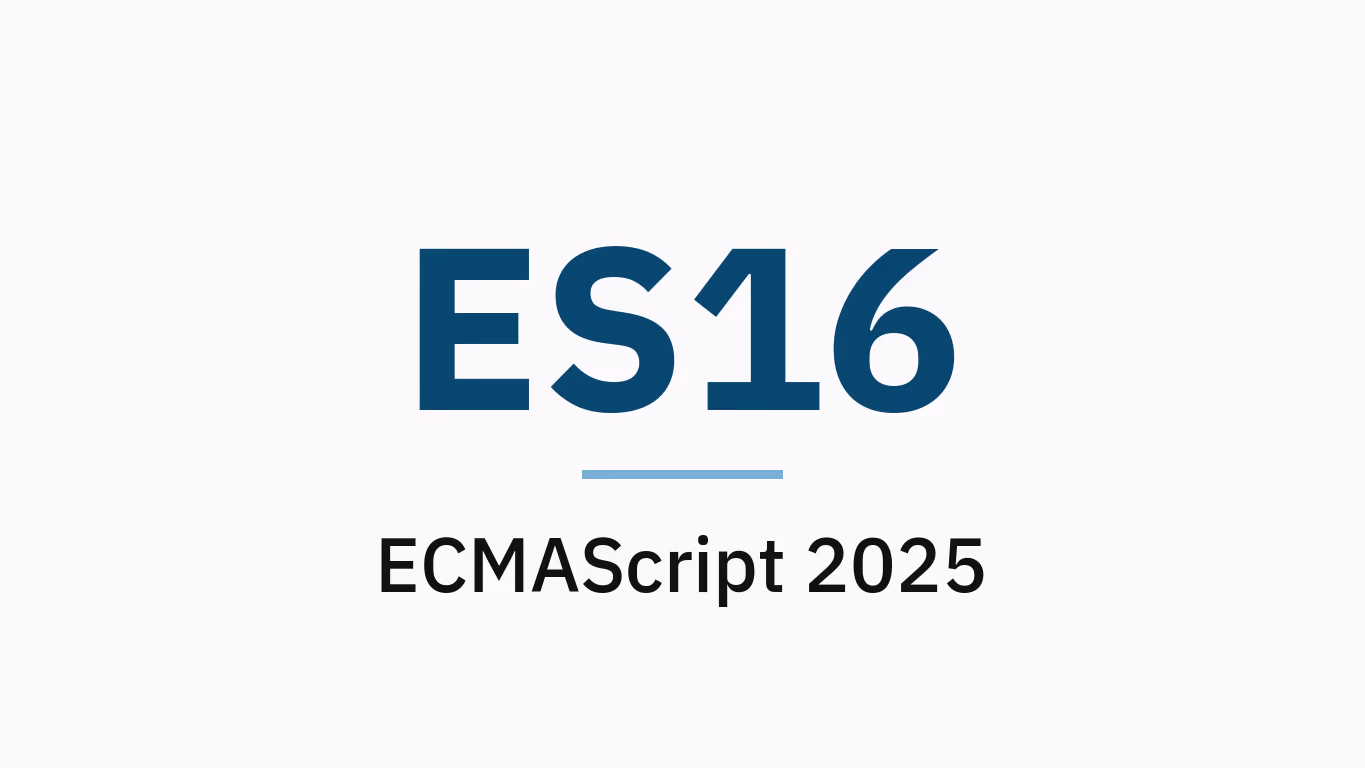 ES16 nedir? ECMAScript 2025 nedir?