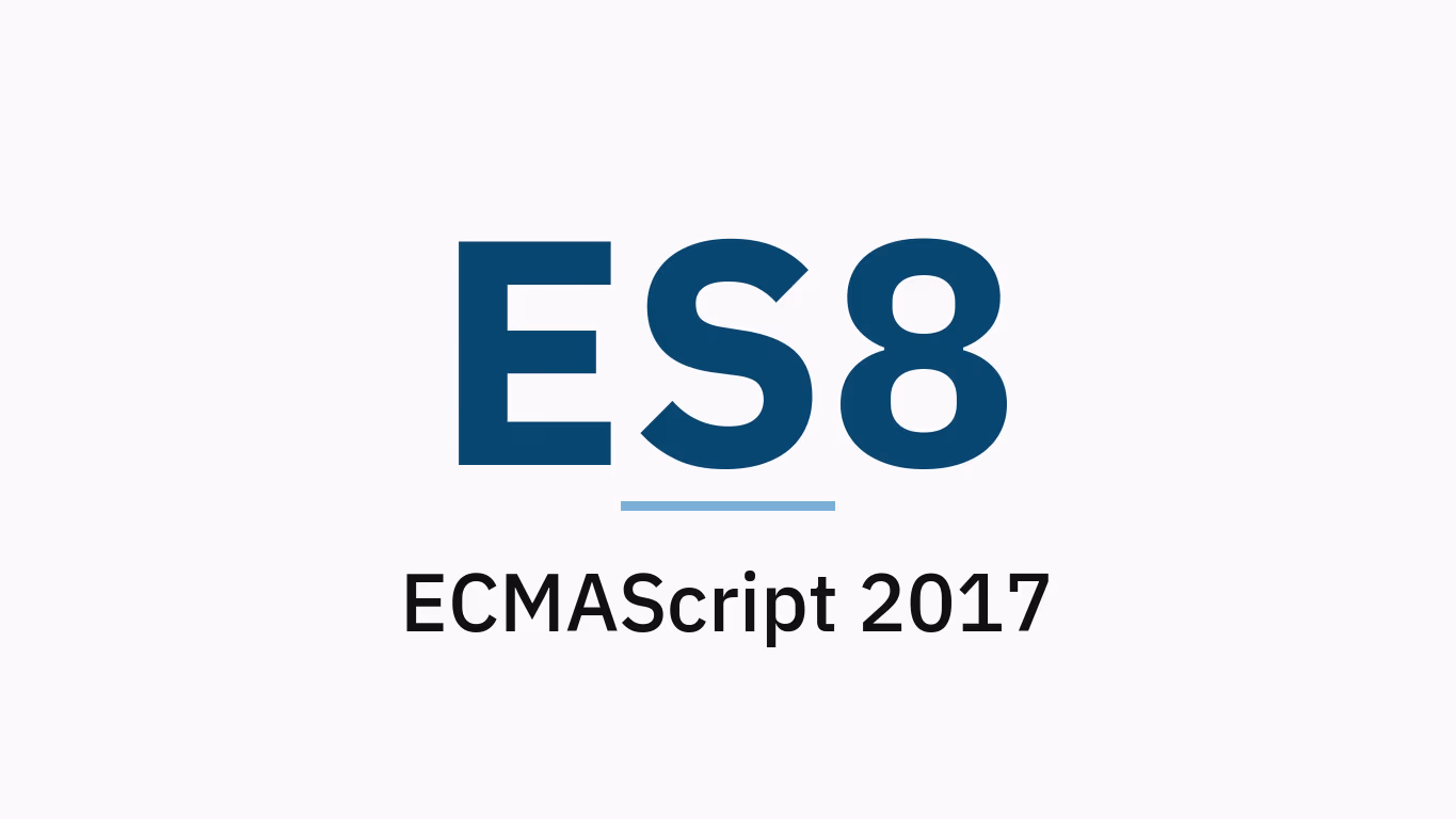 ES8 Nedir? ECMAScript 2017 Nedir?