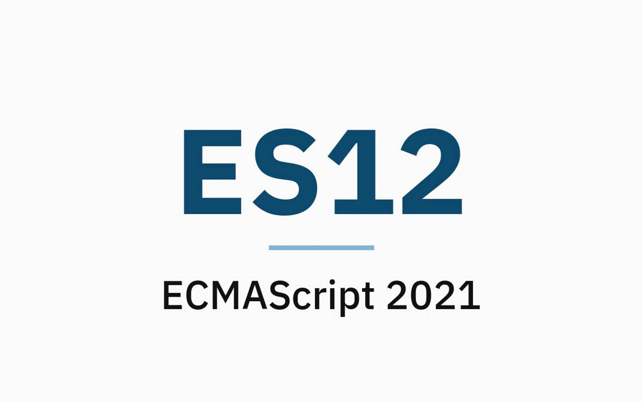 ES12 Nedir? ECMAScript 2021 Nedir?