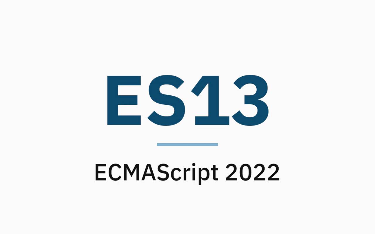 ES13 nedir? ECMAScript 2022 nedir?