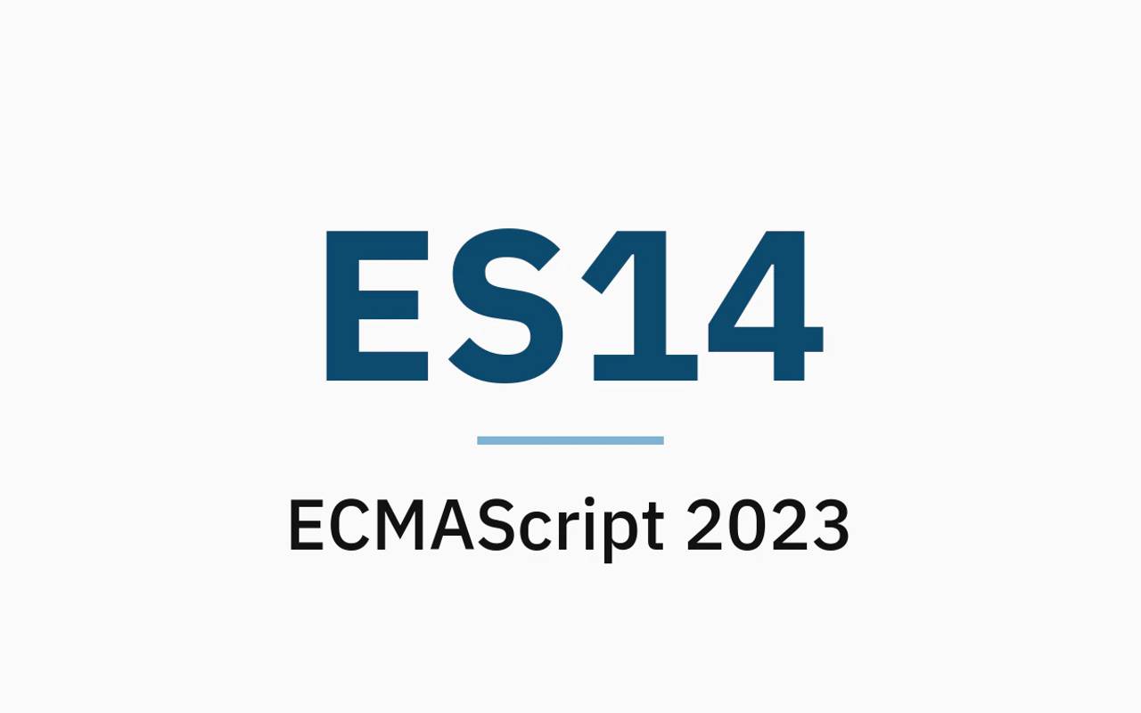 ES14 nedir? ECMAScript 2023 nedir?
