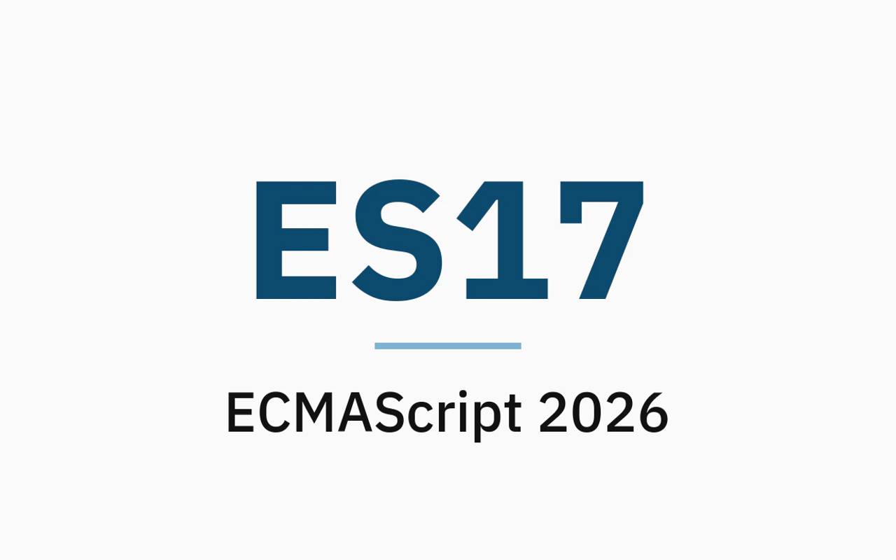 ES17 nedir? ECMAScript 2026 nedir?
